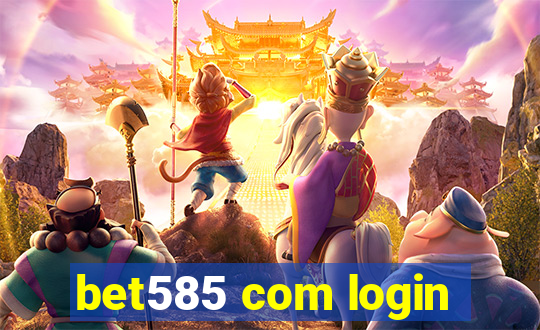 bet585 com login